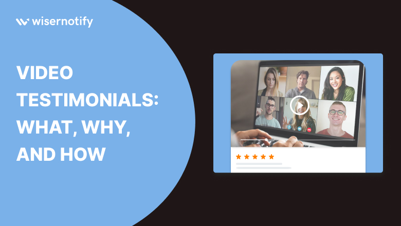 Video Testimonials: What, Why, and How