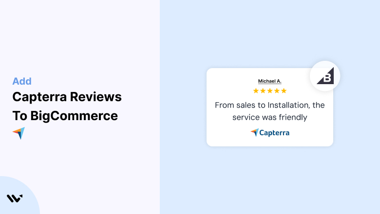 Capterra Reviews + BigCommerce = More Credibility