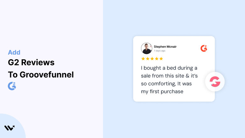 Build Credibility! Add G2 Reviews to GrooveFunnel