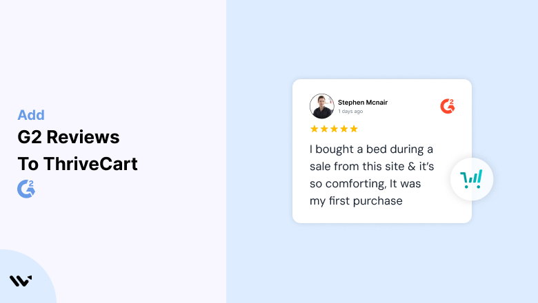 Want More Trust? Add G2 Reviews to Your ThriveCart