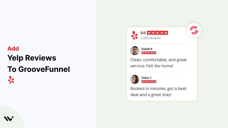 Yelp Reviews to GrooveFunnel