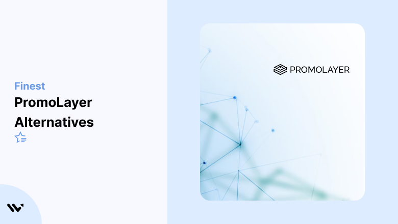 Top 7 PromoLayer Alternatives Brands Are Switching To