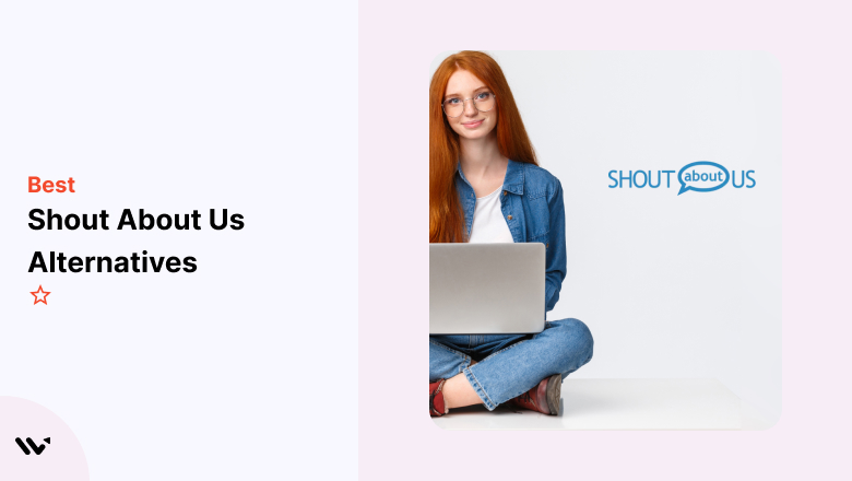 Top 7 Cheaper Shout About Us Alternatives & Competitors