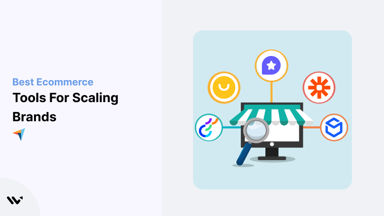 7 Best Ecommerce Tools for Scaling Brands in 2026