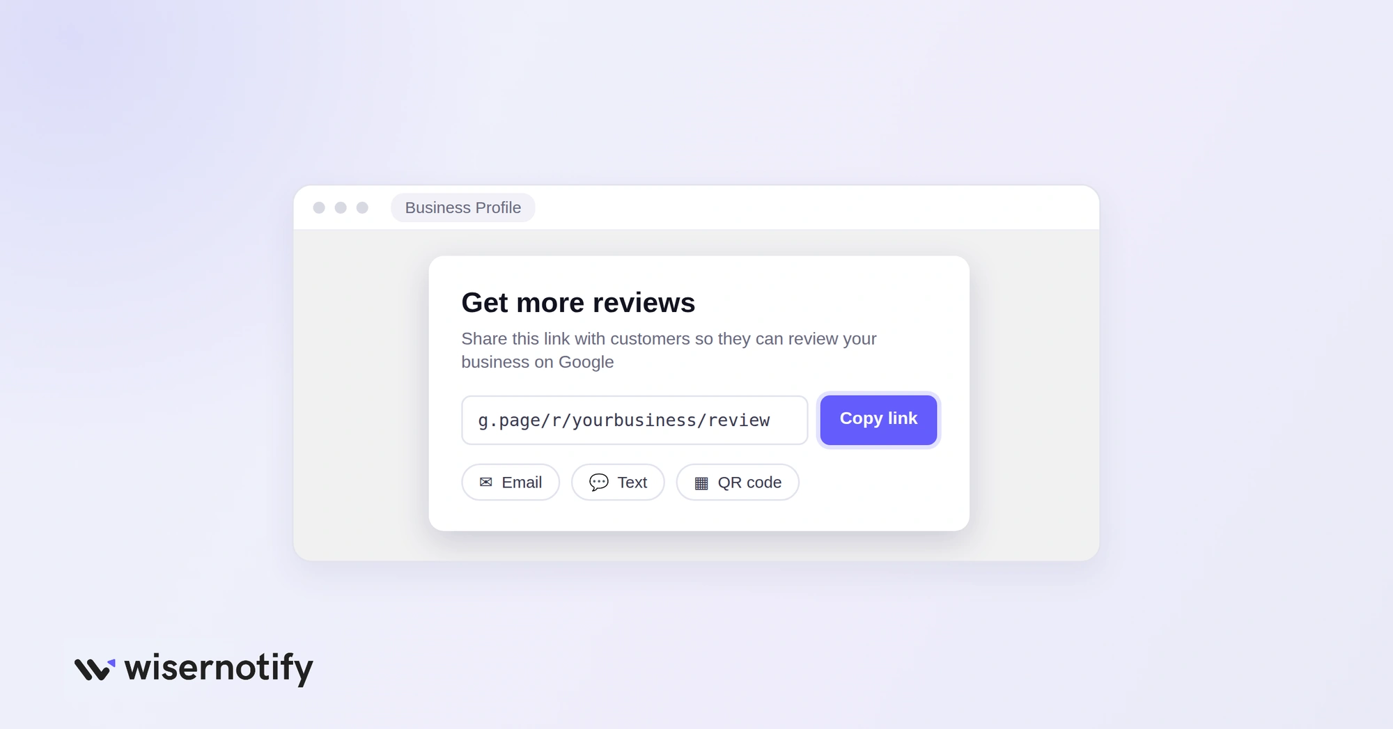 Step 1: copy your Google review link from the Get more reviews window