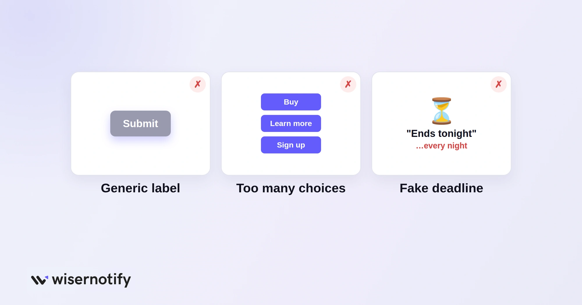CTA phrase mistakes: generic label, too many choices and fake deadline