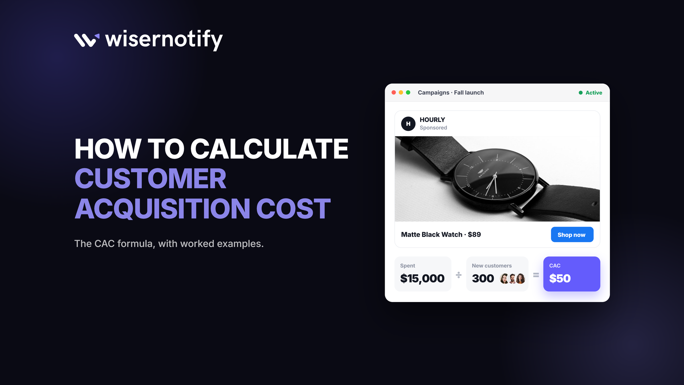 How to calculate customer acquisition cost cover showing $15,000 spent divided by 300 new customers equals a $50 CAC