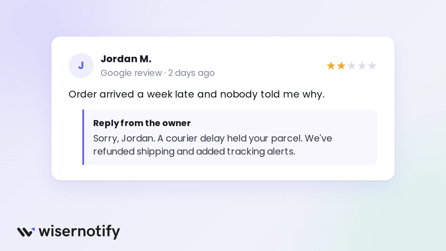 A two-star Google review with a calm owner reply explaining the delay and the fix
