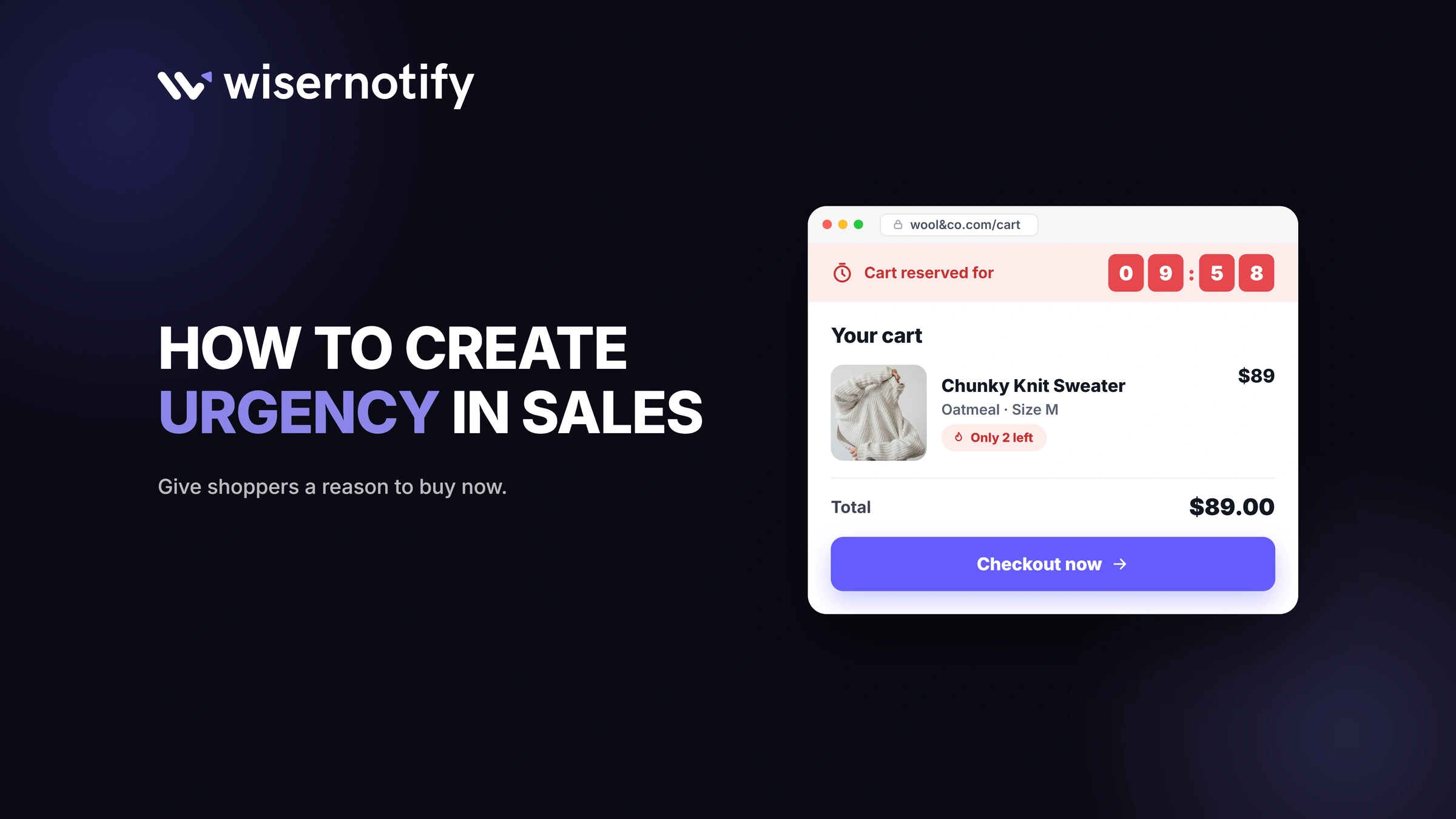 How to create urgency in sales: a cart page with a reservation countdown, an Only 2 left label, and a Checkout now button