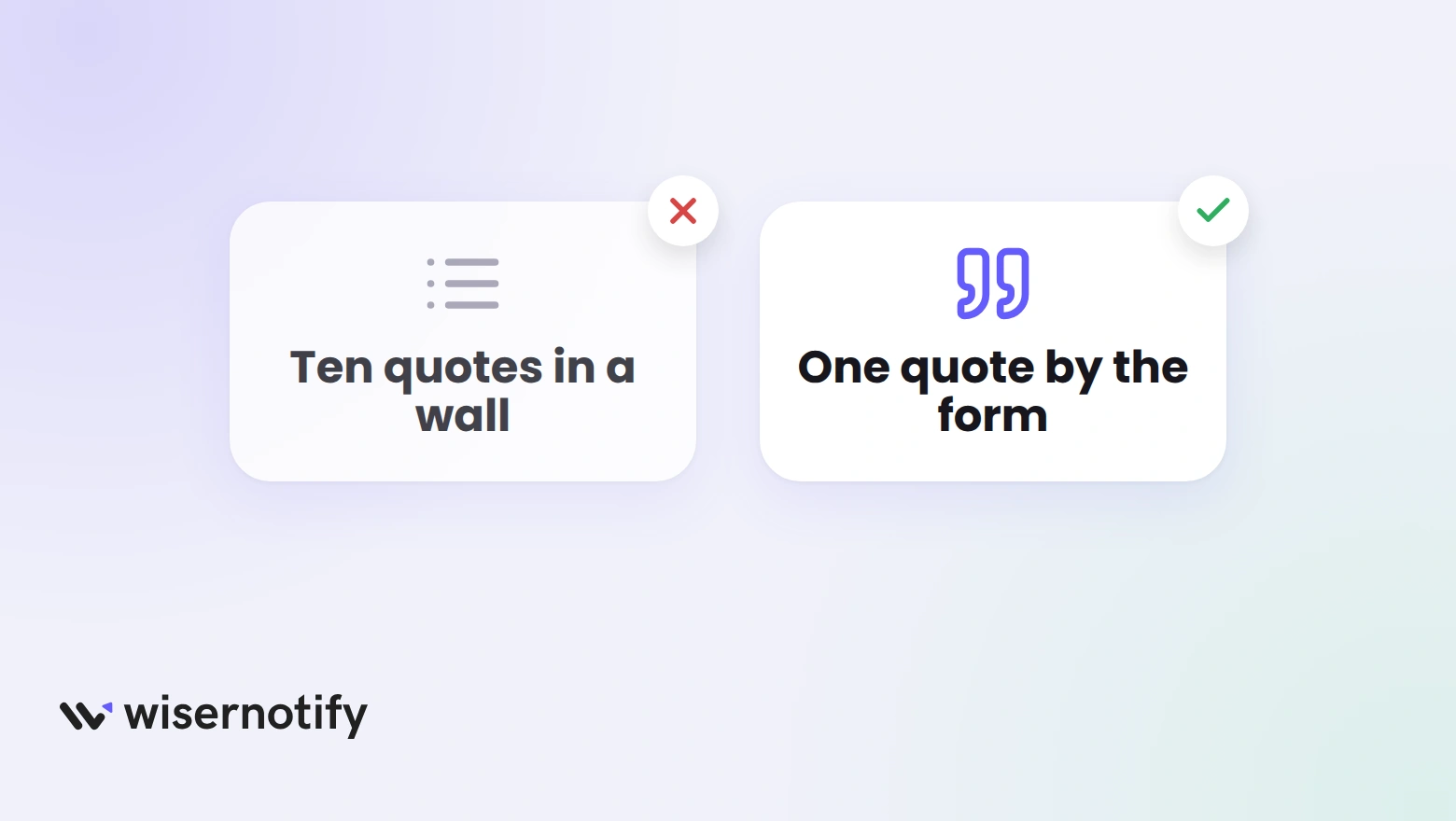 A wall of ten quotes marked wrong, next to one quote placed by the form marked right