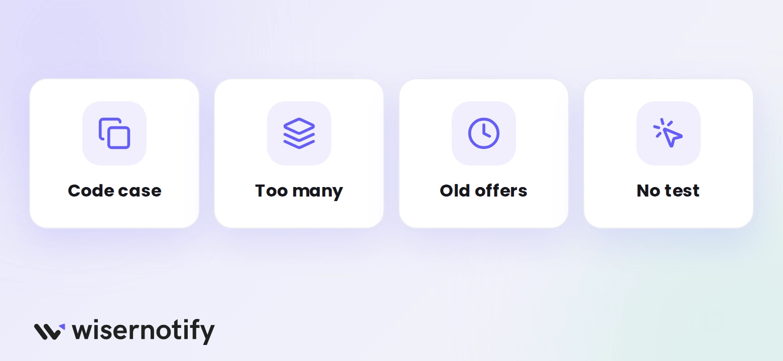 Four offer mistakes to avoid: wrong code case, too many offers, old offers and no test