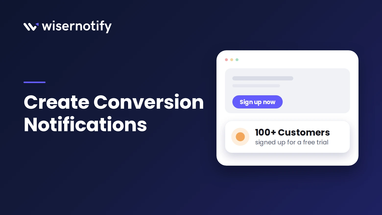 Create Conversion Notifications cover with a page card showing a 100+ customers signed up for a free trial notification